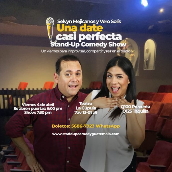 Una Date Casi Perfecta | Stand-Up Comedy Show con Selvyn Mejicanos y Vero Solís